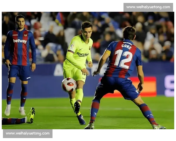 莱万特主场迎战塞维利亚今日西甲对决看点十足焦点之战前瞻分析